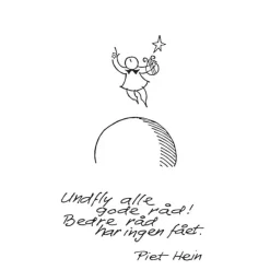 - Vandglas m. gruk: Undfly alle... + Fagfolk har man...*Piet Hein Best