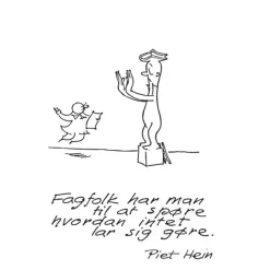 - Vandglas m. gruk: Undfly alle... + Fagfolk har man...*Piet Hein Best