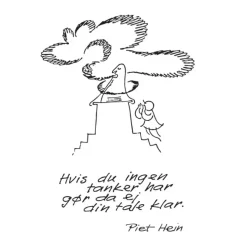 - Vandglas m. gruk: Hvis du ingen.. + Husk de tre...^Piet Hein Hot